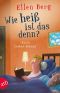 [(K)ein … Roman 13] • Wie heiß ist das denn? · (K) ein Liebes-Roman